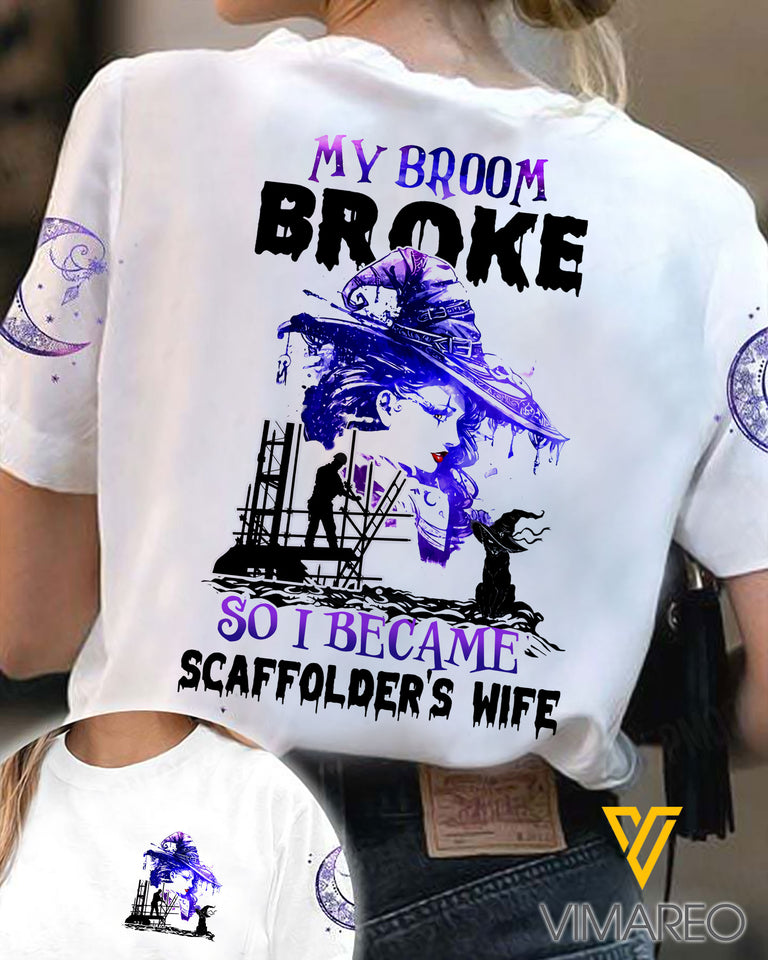 My Broom Broke So I Became Scaffolder's Wife TSHIRT PRINTED SEP-HQ11