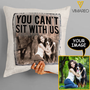 Personalized Dog You Can't Sit With Us 3D Pillow JUE-QH21