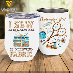 SEPTEMBER GIRL LOVES COLLECTING FABRIC WINE TUMBLER